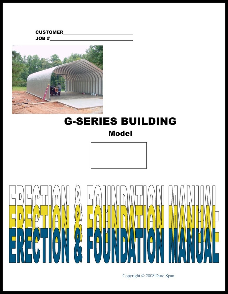 G-Style Steel Arch Engineered Duro Span DIY Building Erection-Foundation Manual